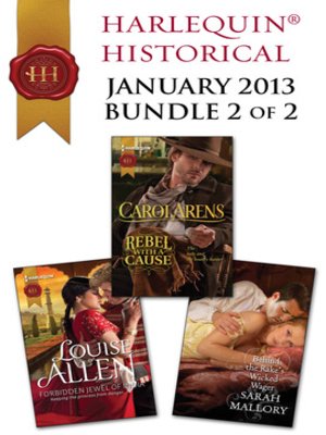 cover image of Harlequin Historical January 2013 - Bundle 2 of 2: Forbidden Jewel of India\Rebel with a Cause\Behind the Rake's Wicked Wager